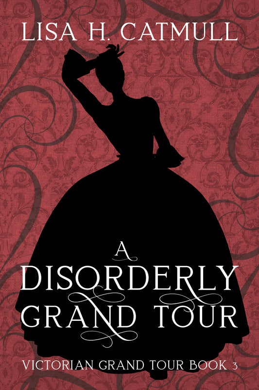 A Disorderly Grand Tour (Book Three)
